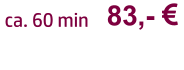 83,-   ca. 60 min