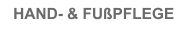 HAND- & FUßPFLEGE