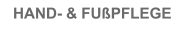 HAND- & FUßPFLEGE